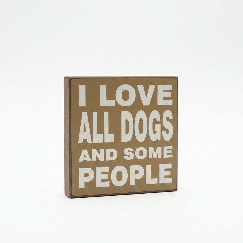 I Love All Dogs Sign