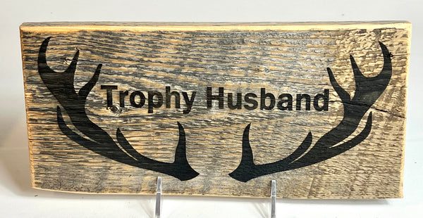Trophy Husband Sign 12"