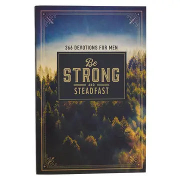 Devotional Be Strong & Steadfast