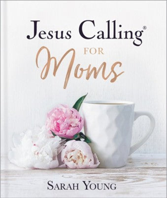 Jesus Calling For Moms Padded  Hardcover With Ful