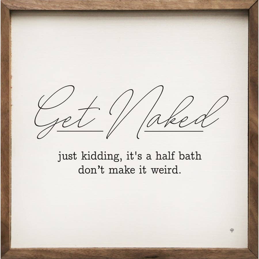 Get Naked Just Kidding White