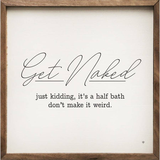 Get Naked Just Kidding White