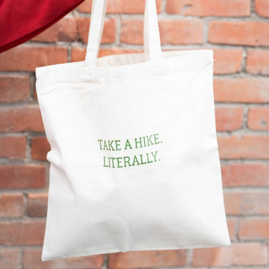 Take A Hike. Literally. Tote - Natural