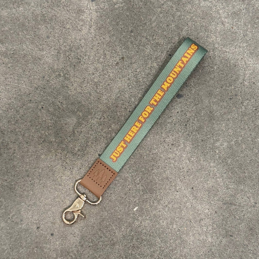 Wristlet Keychain Just Here For The Mountains