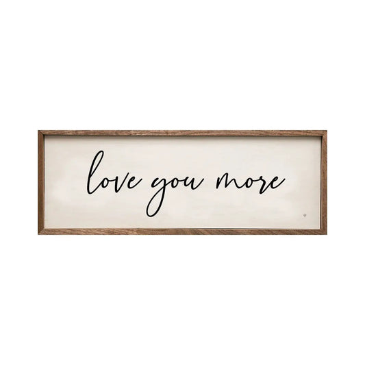 Love You More Horizontal White