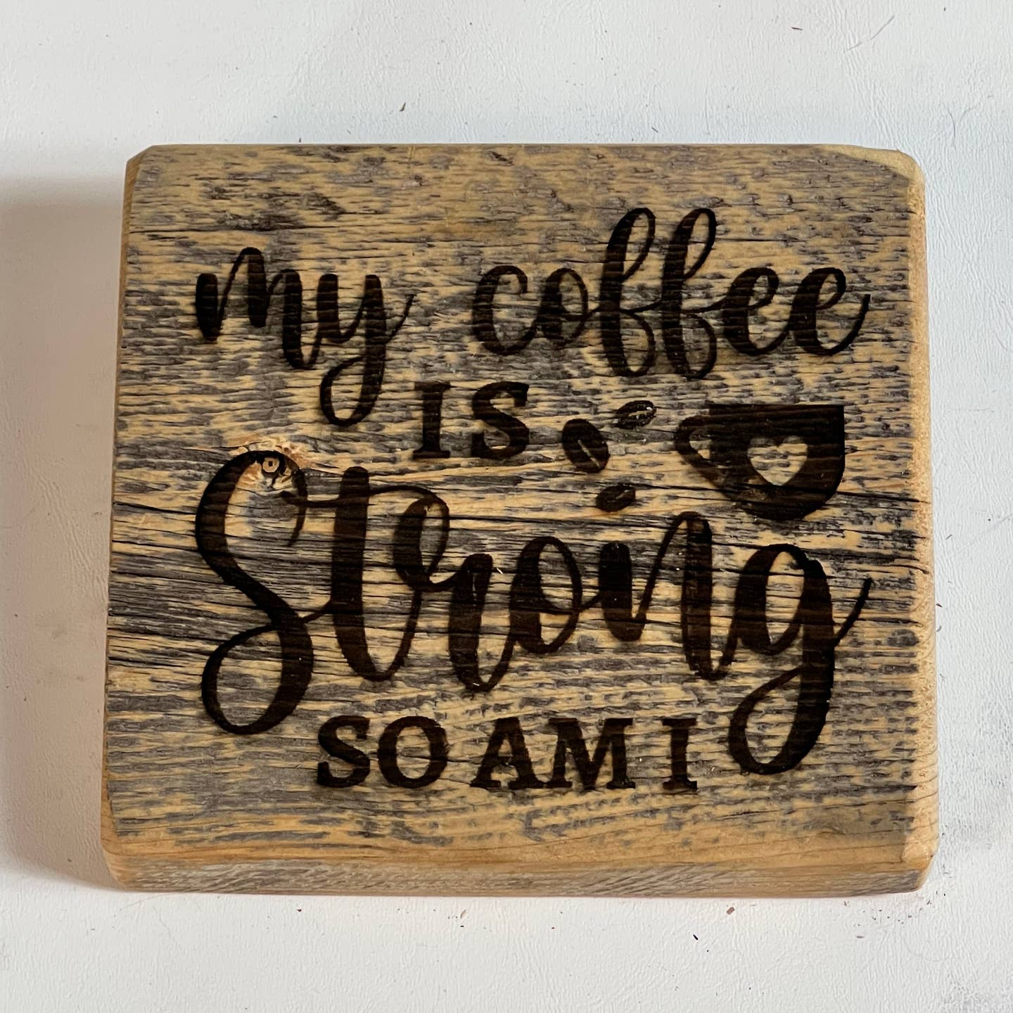 My Coffee is Strong and So am I Sign