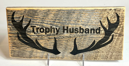 Trophy Husband Sign 12"
