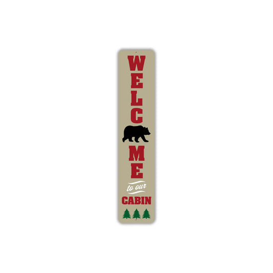 Welcome To Our Cabin Bear Sign
