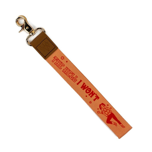 Wristlet Keychain The Hell I Won't